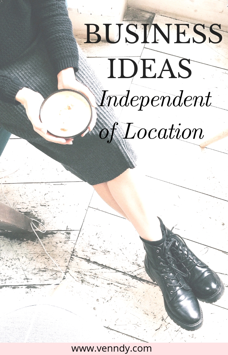 Business Ideas Independent of location